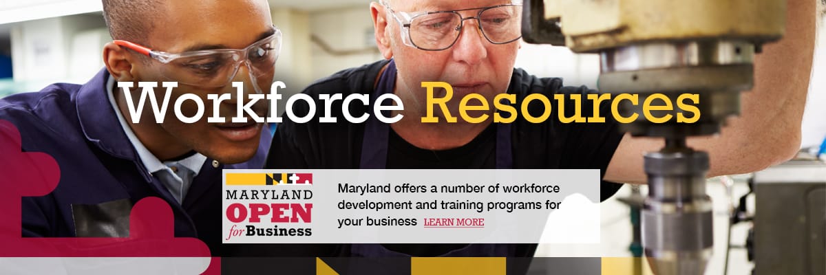 Workforce Resources - Maryland offers a number of workforce development and training programs for your business. 